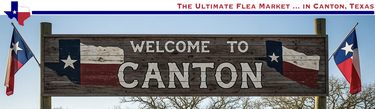 All about Canton in East Texas, home of First Monday Trade Days
